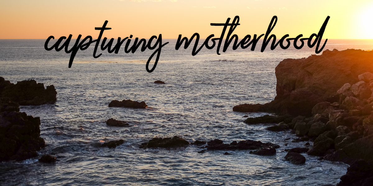 capturing motherhood